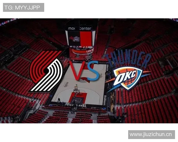 开拓者惊险战胜雷霆保持不败:一场篮球盛宴的全景回顾